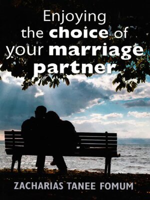 cover image of Enjoying the Choice of Your Marriage Partner